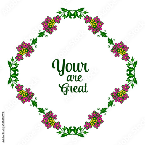 Vector illustration card your are great with beauty of frame flower purple and yellow