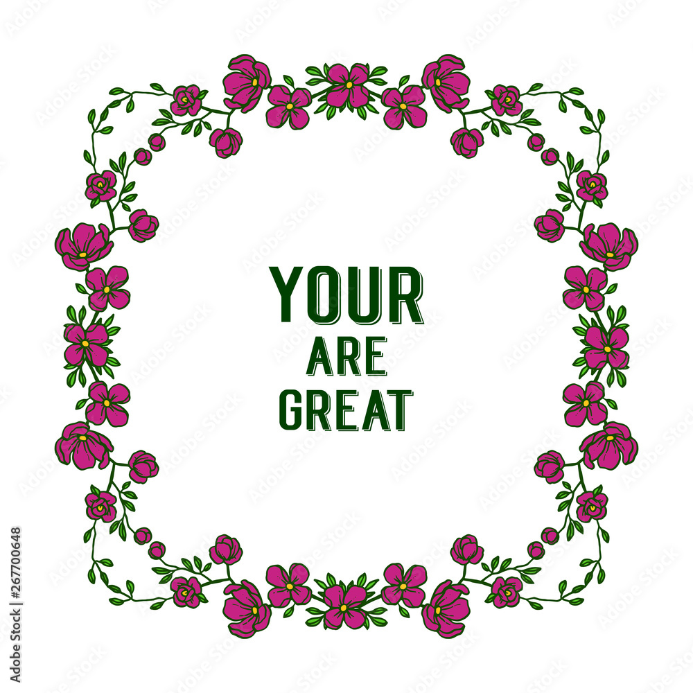 Vector illustration letter your are great with various of elegant wreath frame