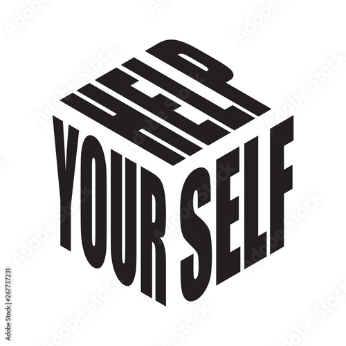 Help yourself. Simple text slogan t shirt. Graphic phrases vector for poster, sticker, apparel print, greeting card or postcard. Typography design elements isolated.