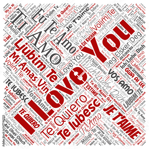Vector conceptual sweet romantic I love you multilingual message square red word cloud isolated background. Collage of valentine day, romance affection, happy emotion or passion lovely concept design