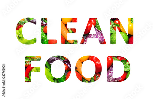 Clean food, multi-colored text cut out of vegetables photo, the inscription on white background