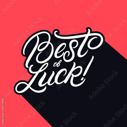 Best of Luck hand written lettering.