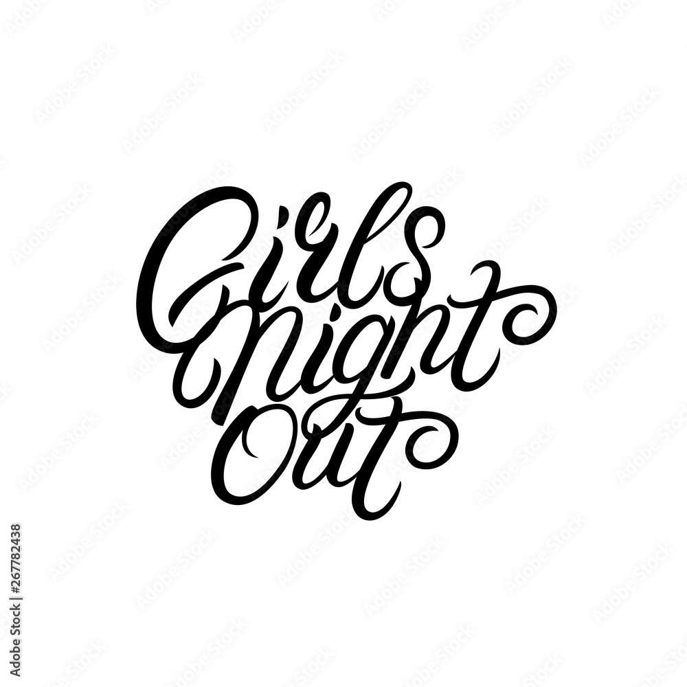 Girls night out hand written lettering.