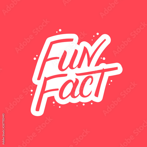 Fun Fact hand written lettering.