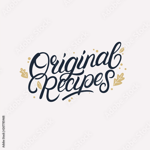 Original recipes hand written lettering.
