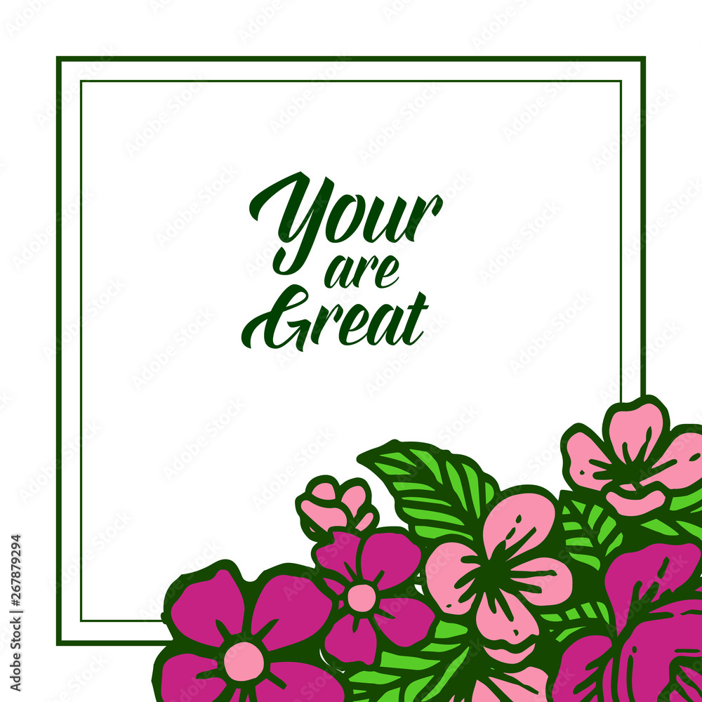 Vector illustration template your are great with crowd colorful flower frame very beautiful