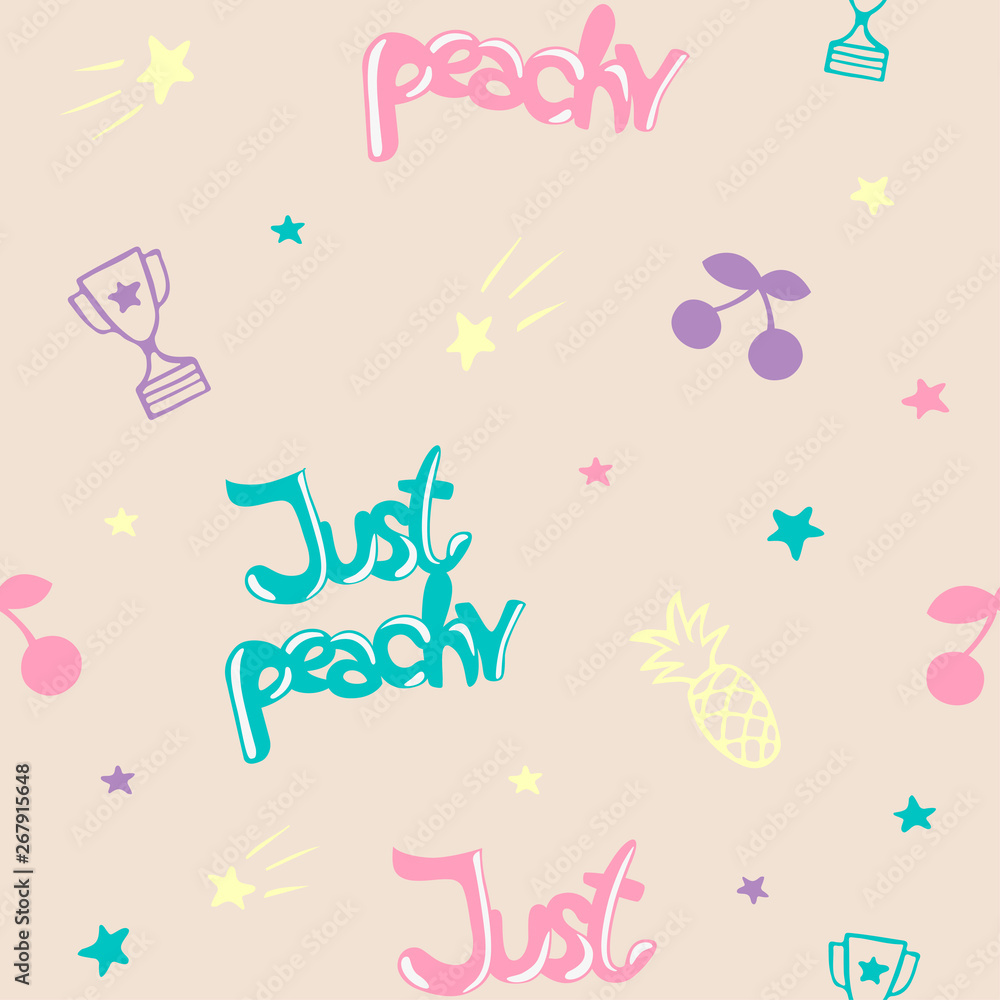 Seamless pattern, colorful background. Just peachy. Lettering, inspirational quote. Motivation, inspiration. Vector illustration. Decorative texture