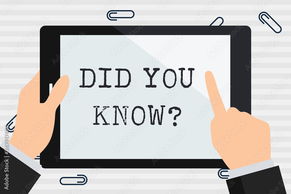 Handwriting text Did You Know Question. Conceptual photo when you are asking someone if they know fact or event Businessman Hand Holding, Pointing and Touching Colorful Tablet Blank Screen Handwriting text Did You Know Question. Conceptual photo when you are asking someone if they know fact or event Businessman Hand Holding, Pointing and Touching Colorful Tablet Blank Screen