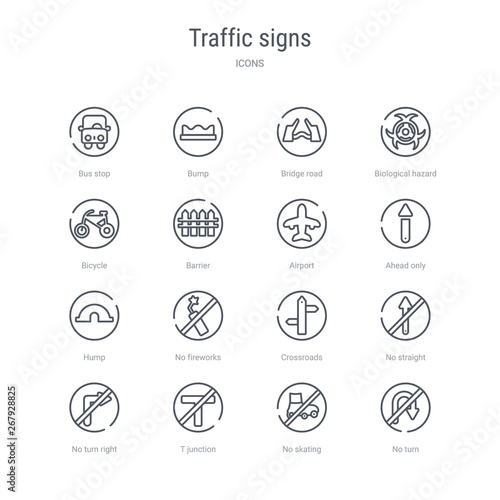 set of 16 traffic signs concept vector line icons such as no turn, no skating, t junction, no turn right, straight, crossroads, fireworks, hump. 64x64 thin stroke icons
