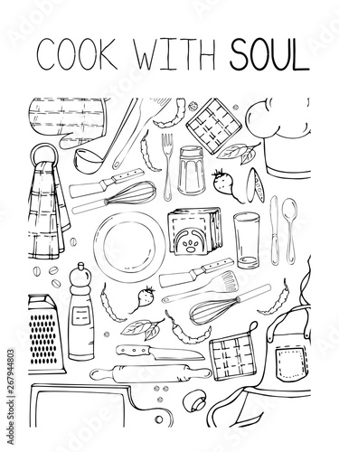 Hand drawn illustration with Kitchen Utensils. Actual vector drawing of coocking tools and quote. Creative doodle style ink art work. Kitchen set and text COOK WITH SOUL
