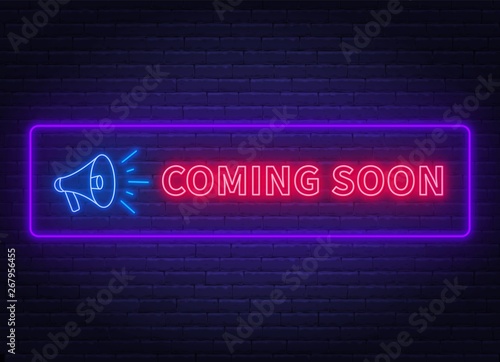 Coming soon neon sign with megaphone on a brick wall background. Vector illustration.