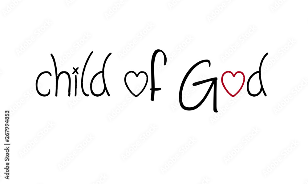 Child of God, typography for print or use as poster, flyer or T shirt