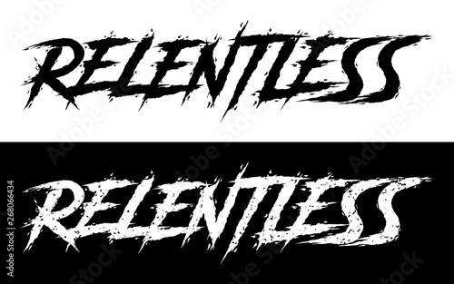 Relentless. Set of 2 Brush painted letters on isolated background. Black and white, solid and distressed. Vector illustration for t shirt design, print, poster, icon, web, gym, fitness wear.