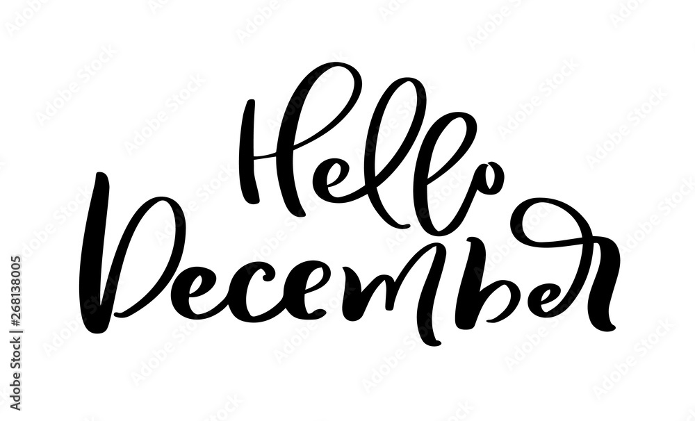 Obraz premium Hello December Hand drawn decorative lettering text in isolated on white background for calendar, planner, diary, decoration, sticker, poster