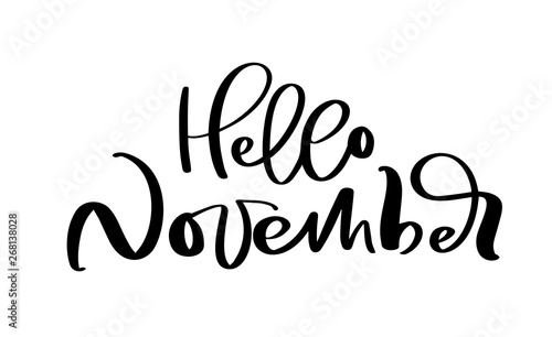 Hello November Vector ink lettering. Handwriting black on white word. Modern calligraphy style. Brush pen