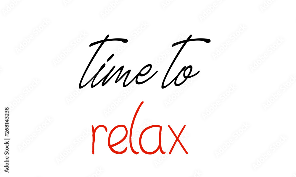 Time to relax Time to relax