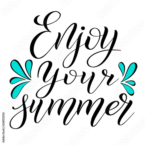 Enjoy your summer. Black isolated cursive with mint green ornament. Calligraphic style. Hand writing script. Brush pen lettering. Handwritten phrase. Vector design element for greeting cards.