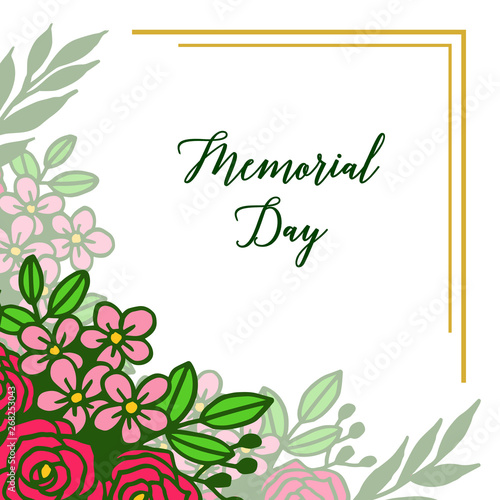 Vector illustration style card of memorial day with elegant rose colorful flower frame