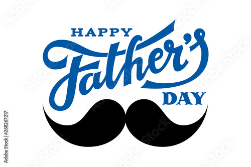Happy Fathers Day. Hand drawn lettering with mustache