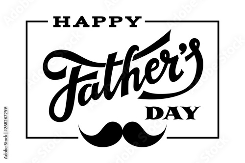 Happy Fathers Day. Hand drawn lettering with mustache