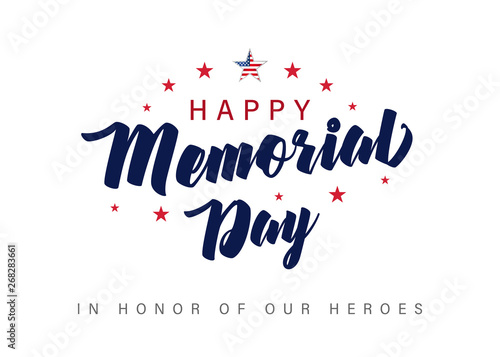 Memorial Day lettering banner. In honor of our heroes. Hand drawn text with stars for memorial day in USA. Calligraphic design for sale banner or poster vector illustration 
