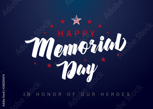 Memorial Day lettering banner. In honor of our heroes. Hand drawn text with stars for memorial day in USA. Calligraphic design for sale banner or poster vector illustration 