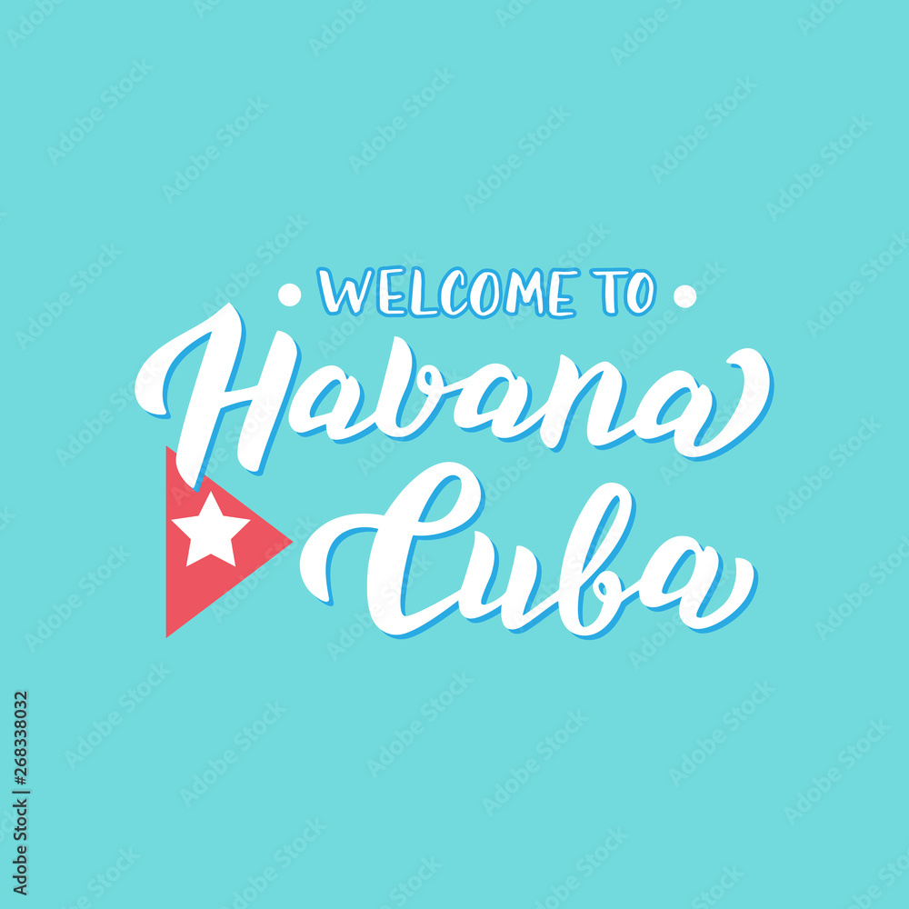 Welcome to Havana Cuba text. Modern lettering poster. Banner for website, postcard. Print for souvenirs, tourism design. Vector eps 10.