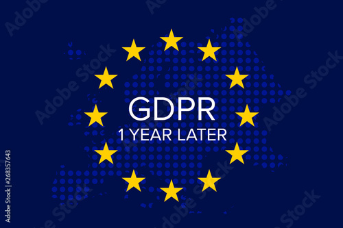 General Data Protection Regulation (GDPR) 1 year later