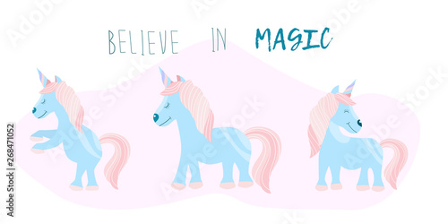 Several Cute fabulous unicorn with the inscription Believe in magic. Children's print on a t-shirt. Vector Illustration