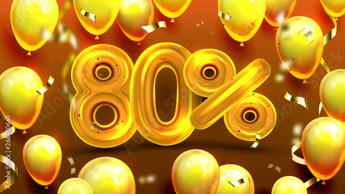 Eighty Percent Or 80 Special Sale Offer Vector. Finance Marketing Poster, Special Economy Sale Promotion Of Winter Holidays Decorate Golden Shiny Balloons And Confetti. Realistic 3d Illustration