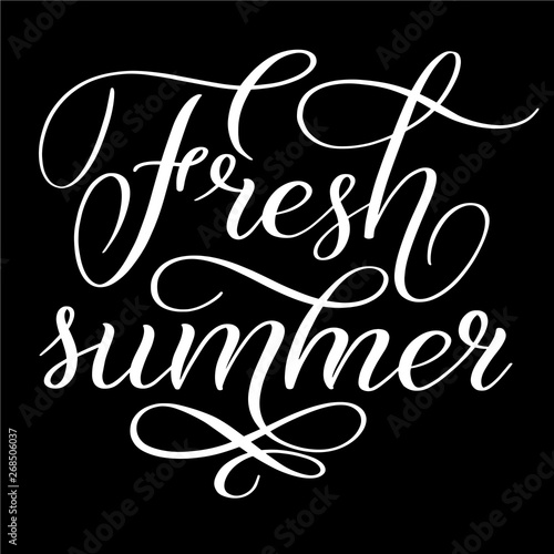 Fresh summer. White calligraphic cursive on black background. Calligraphic style. Hand writing script. Brush pen lettering. Vector design element.