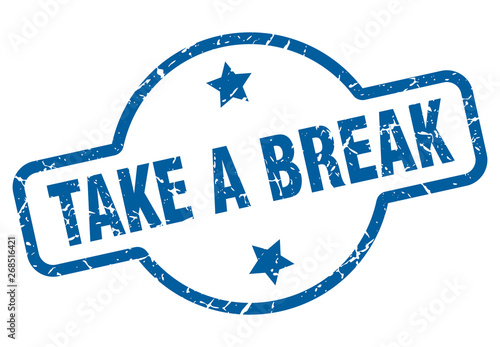 take a break