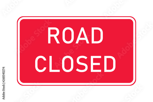 Road closed sign warning traffic. Road rules symbol barrier. Street information message.