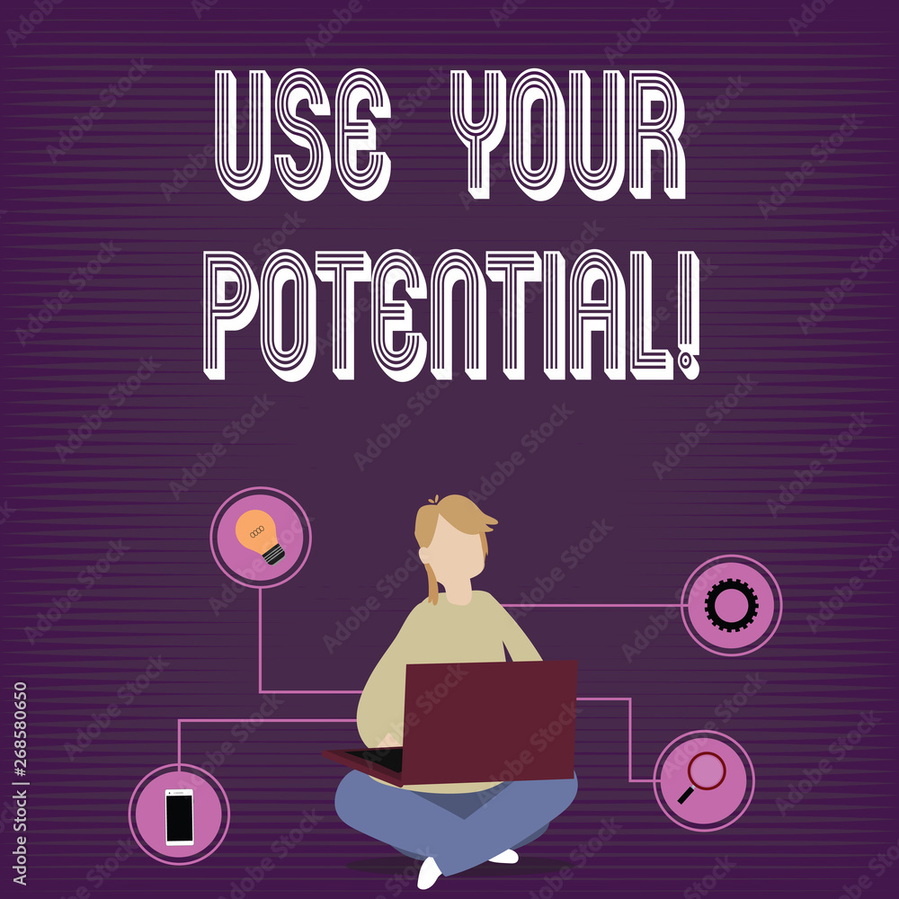 Text sign showing Use Your Potential. Business photo showcasing achieve as much natural ability makes possible Woman Sitting Crossed Legs on Floor Browsing the Laptop with Technical Icons Text sign showing Use Your Potential. Business photo showcasing achieve as much natural ability makes possible Woman Sitting Crossed Legs on Floor Browsing the Laptop with Technical Icons