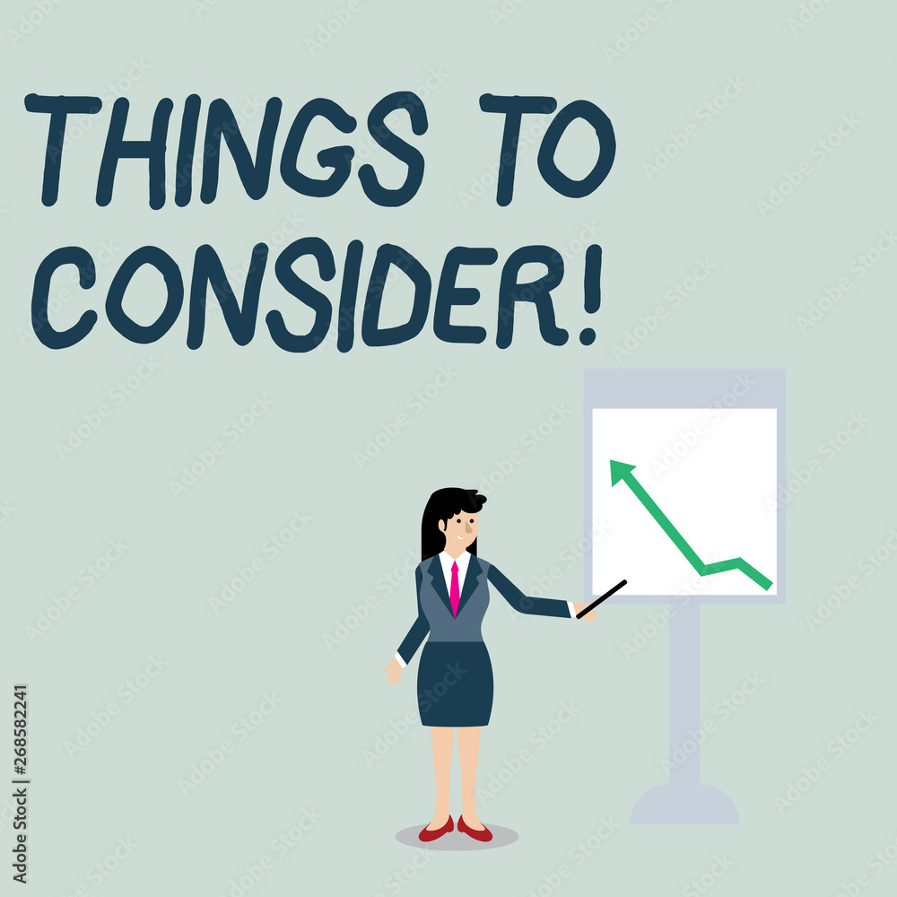 Conceptual hand writing showing Things To Consider. Concept meaning think about something carefully in order to make decision Woman Holding Stick Pointing to Chart of Arrow on Whiteboard Conceptual hand writing showing Things To Consider. Concept meaning think about something carefully in order to make decision Woman Holding Stick Pointing to Chart of Arrow on Whiteboard