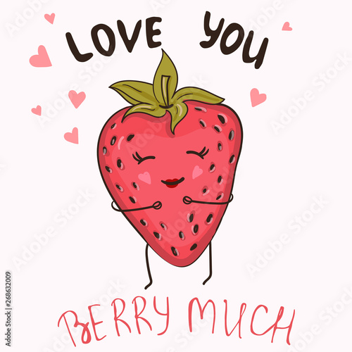 Funny poster or t-shirt template with cartoon strawberry and text Love You Berry Much