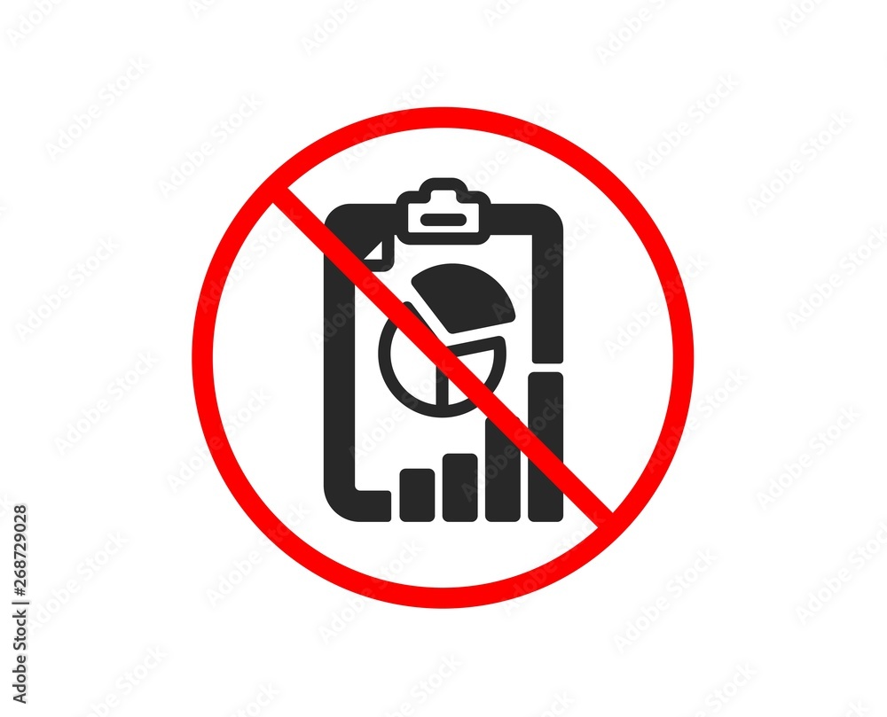 No or Stop. Report icon. Column graph, pie chart sign. Market analytics symbol. Prohibited ban stop symbol. No report icon. Vector No or Stop. Report icon. Column graph, pie chart sign. Market analytics symbol. Prohibited ban stop symbol. No report icon. Vector