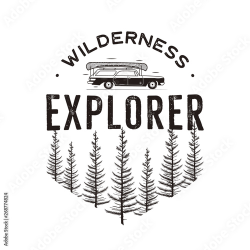 Wilderness Explorer logo with camp car and pine trees forest. Monochrome outdoors travel emblem patch in retro style. Explorer badge. Stock vector isolated
