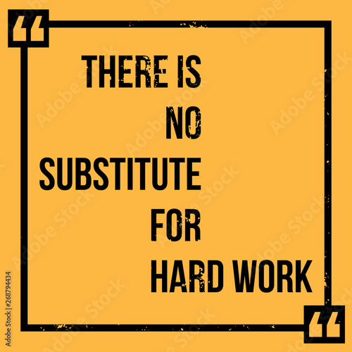 There is no substitute for hard work vector illustrarton