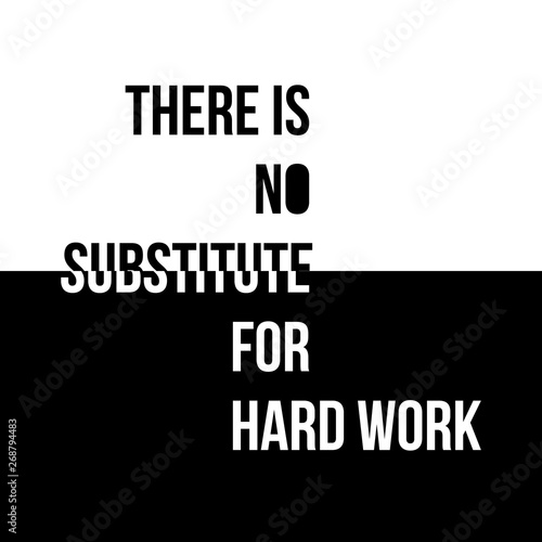 There is no substitute for hard work vector illustrarton