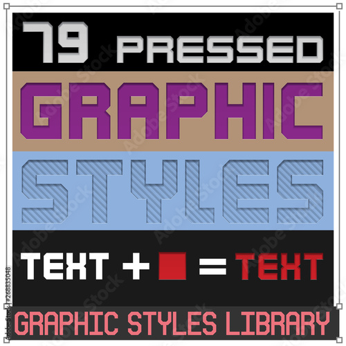 Set of 79 Pressed Vector Graphic Styles for adobe illustrator EPS10 version