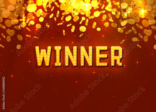 Winner in the form of gold coins.