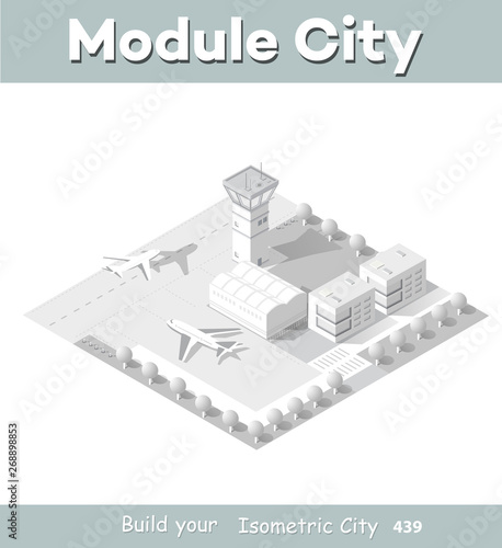 Isometric module area of the city airport, the trees and the flight of construction and building, terminal, planes and cars vector illustration.