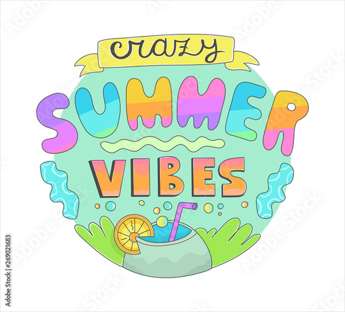 Round colorful Crazy summer vibes lettering with coconut pina colada cocktail