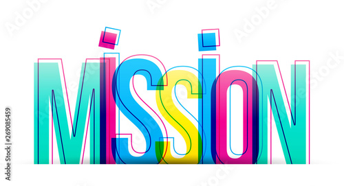 The word Mission isolated on a white background. Colorful vector illustration concept of word Mission. © Eightshot Studio