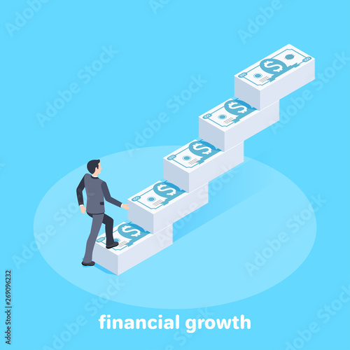 Fototapeta Naklejka Na Ścianę i Meble -  isometric vector image on a blue background, a man in a business suit rises the stairs from piles of money, financial income and growth