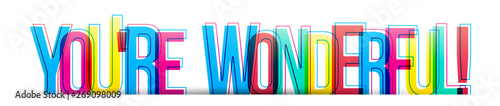 You're wonderful! colorful phrase text, banner card