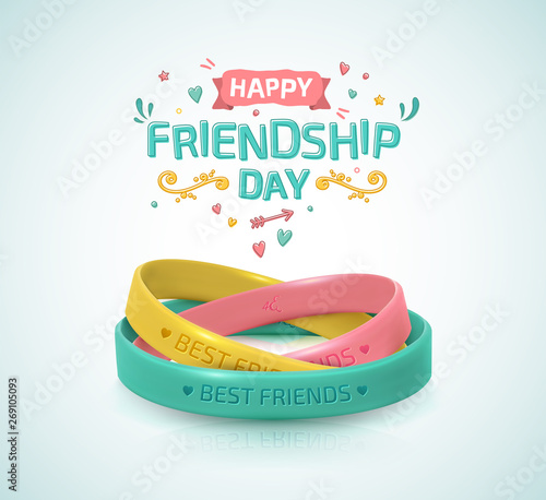 Friendship Day greeting card, happy holiday of amity. Three rubber bracelets for best friends: yellow, pink and turquoise. Silicone wristbands and inscription of congratulations. Vector illustration