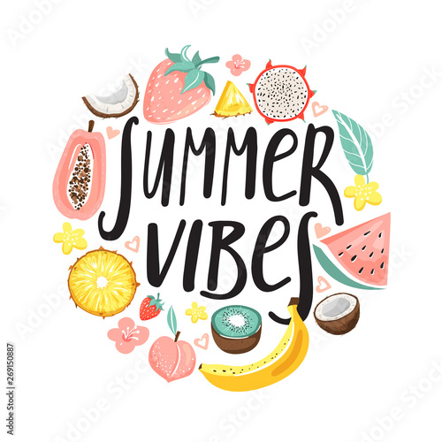Typography slogan design  Summer vibes  sign. Pineapple  watermelon  kiwi  bananas  papaya  strawberry  peach  pitahaya  coconut and lettering. Design for t shirts  posters  cards etc. Vector.