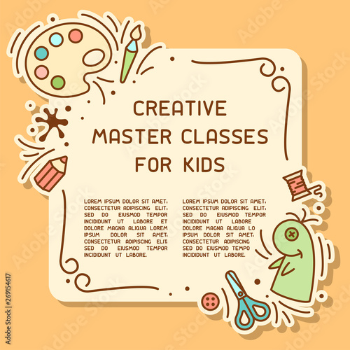 Card concept of kids creative master classes info poster with sample text.  Suitable for advertisement or information banner decor
